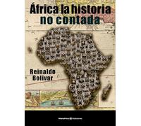 ÁFRICA LA HISTORIA NO CONTADA