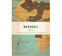 Africa. La mappa che spiega il futuro di un continente (I piccoli grandi libri)