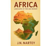 Africa: Landscapes of Time and Memory