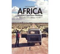 Africa. Modena-Capetown-Modena. Quando non c'erano i turisti