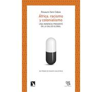 África, racismo y colonialismo: Una herencia presente en la salud global: 973 (Mayor)