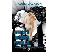 Africa’s Biggest Problem: Unraveling the Complexities