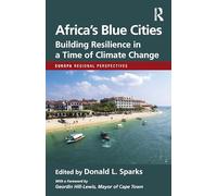 Africa’s Blue Cities: Building Resilience in a Time of Climate Change (Europa Regional Perspectives)