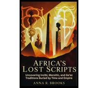 Africa’s Lost Scripts: Uncovering Incibi, Meroitic, and Ge’ez Traditions Buried by Time and Empire