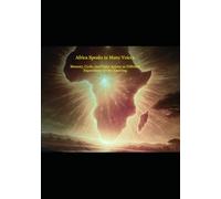 Africa speaks in many voices: Memory, cycle, and order appear as different expressions of one knowing