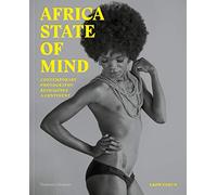 Africa State of Mind: Contemporary Photography Reimagines a Continent