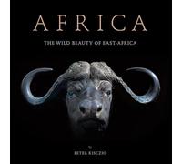 AFRICA: THE WILD BEAUTY OF EAST-AFRICA