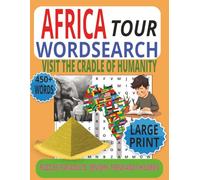 Africa Tour Word Search Puzzle Book: Explore 55 Large Print Puzzles Featuring Cities, Landmarks & Wonders Across the Continent - Includes Bonus Country Index.