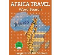 Africa Travel Word Search: Large Print Adventure Geography Puzzles for Seniors and Adults