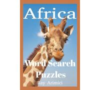 Africa Word Search Puzzles: “Explore Africa Through Fun Word Search Puzzles That Boost Memory, Reduce Stress, and Strengthen Focus While Learning ... Puzzle Book for Adults: Improve Brain Health.