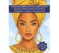 African American Coloring Book: African Fashions: A Black Women Coloring Book Featuring Beautiful Fashions and Headwraps - Relaxing Coloring for Adults
