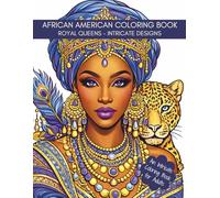 African American Coloring Book: Royal Queens: Intricate Designs of Beautiful Black Women with Crowns and Natural Hair | Adult Coloring Book