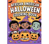 African American Halloween Coloring Book: Fun and Inclusive Halloween Coloring Pages for Kids Featuring Cute Costumes, Pumpkins, and Trick-or-Treat Fun