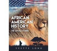 African American History: The Untold Stories