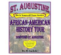 African-American History Tour of Downtown St. Augustine: Do it Yourself Tour Series St. Augustine, Florida