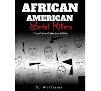 AFRICAN AMERICAN: Serial Killer The Crime Collectors Edition