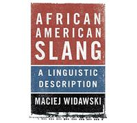 African American Slang: A Linguistic Description
