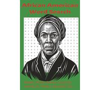 African American Word Search: Celebrating Black History, Culture, and Excellence Through 50+ Fun and Educational Word Puzzles