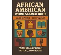 African American Word Search: Large Print Puzzle Collection with 100 Word Searches and 2000 Unique Words on Leaders, Culture, Music, Sports, Civil Rights, and Achievements