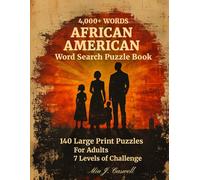 African American Word Search Puzzle Book: 140 Large Print Puzzles for Adults - The Names, the Movements, and the Speeches That Paved the Way | 7 Levels of Challenge