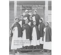 African Americans in the Women’s Army Nurse Corps WWII