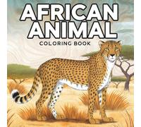 African Animal Coloring Book: 40 African Wildlife Images for Relaxation and Fun