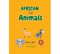 AFRICAN ANIMALS: A Colouring Book for Every Age