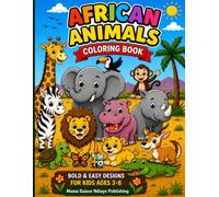African Animals Bold & Easy Coloring Book: 40 Easy and Fun African Animals for Relaxation and Creativity