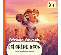 African Animals Coloring Book: 24 Cute and Easy Safari Animals to Color for Kids Ages 3+ (Coloring Books Lena Wolff)