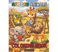 African Animals Coloring Book: African Animals Coloring Book: Safari & Savanna Wildlife, Big Five and More to Color - Lions, Elephants, Giraffes, ... Buffalo, Gorillas, Meerkats, Flamingos