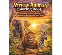 African Animals Coloring Book: Bold & Easy Wildlife Designs for Stress Relief