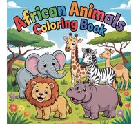 African Animals Coloring Book: Cute and Easy Coloring for Kids
