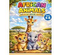 African Animals Coloring Book for Kids: African Animals Coloring Book for Kids Ages 4-8 | Fun and Easy Coloring Pages