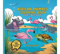 African Animals Coloring Book Volume 2 :: Water Animals: Fun and Relaxing Coloring Pages for Kids and Adults