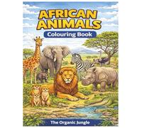 African Animals Colouring Book: Coloring (The Organic Jungle Kids Colouring Series)