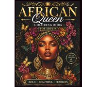 African Beauty Coloring Book for Adults: Bold & Beautiful Melanin Queens with Flowers and Butterflies | Relaxing Stress Relief Coloring Pages ... Hair, Floral Designs & Elegant Black Women
