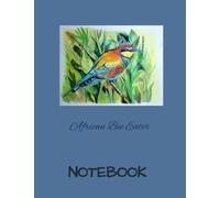 African Bee Eater Wild Bird Lover 8.5x11 Lined Paper: Gifts Christmas Xmas Hanukkah Birthday Man Woman Girl Boy Teen Teacher