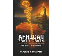 African Brain Drain: How the American Immigration Policies Fuel Africa's Loss of Talent