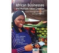 AFRICAN BUSINESSES AND MULTIPLE VALUE CREATION: Impact Through Technology and Digitalisation