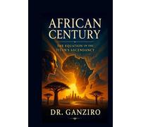 African Century: The Equation of The Titan's Ascendancy