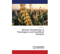 African Christianity: A Theological and Ecoethical Analysis