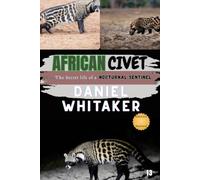 African Civet: The Secret life of a nocturnal sentinel