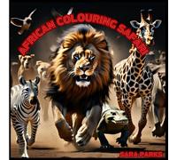 African Colouring Safari: African coloring Safari