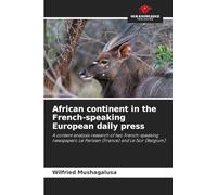 African continent in the French-speaking European daily press: A content analysis research of two French-speaking newspapers: Le Parisien (France) and Le Soir (Belgium)