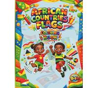 African Countries Flags Coloring Book: Explore All 54 Nations with Capitals & Sub-regions | Geography Activity Book for Kids & TeensExplore All 54 ... | Geography Activity Book for Kids & Teens