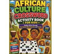 African Culture Crossword Activity Book for Kids: Explore Africa Through Fun Games Word Searches