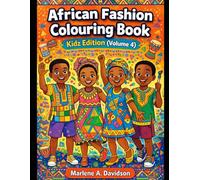 African Fashion Colouring Book: Kidz Edition (Volume 4)