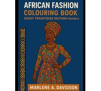 African Fashion Colouring Book: Sassy Traditionz Edition (Volume 2) (African Fashion Colouring Book Series)