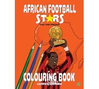 African Football Stars, Past and Present Colouring Book