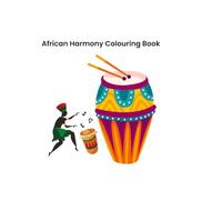 African Harmony: An intricate Colouring Book of Tribal Patterns, Cultural Symbols and African Inspired Designs for Relaxation and Creativity
